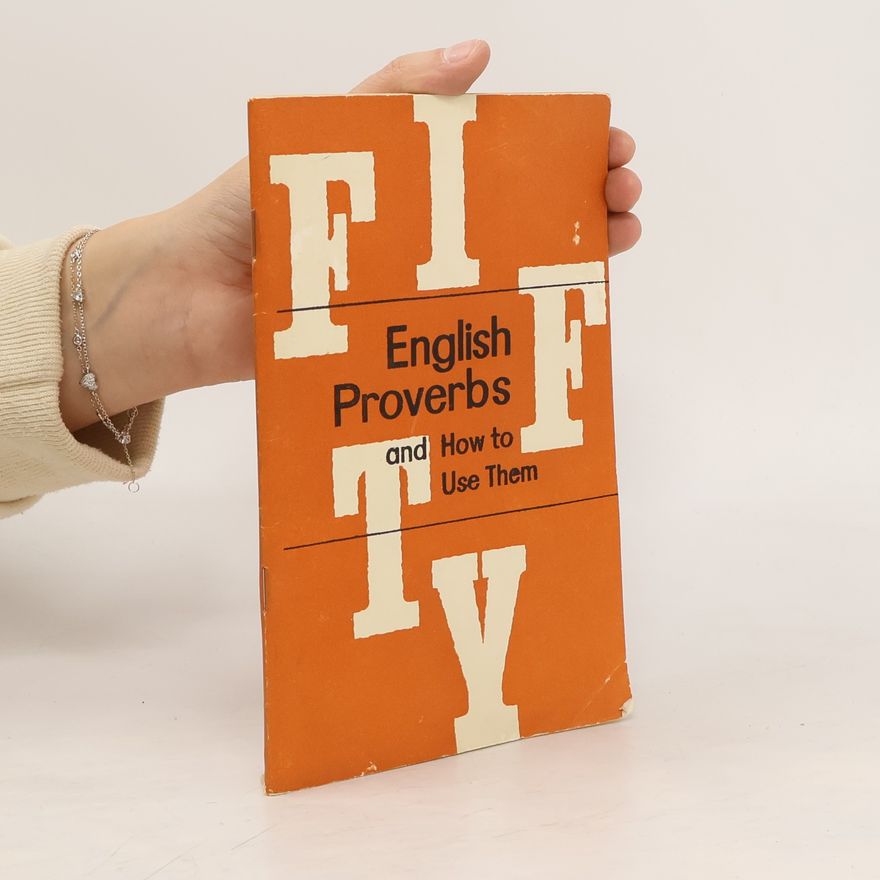Autorenkollektiv English Proverbs and How to Use Them