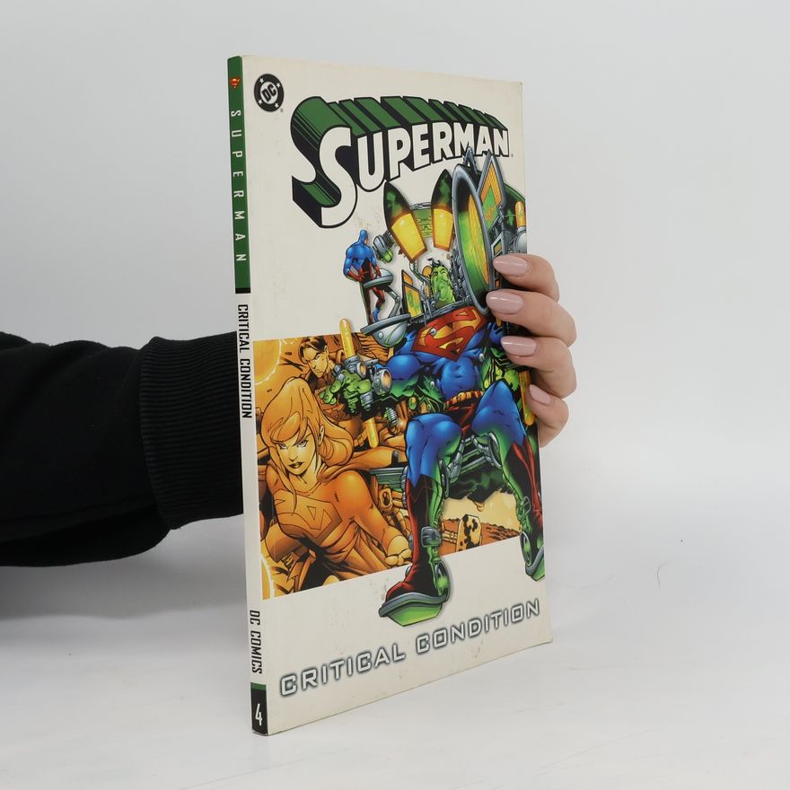 Various authors Superman. Critical Condition