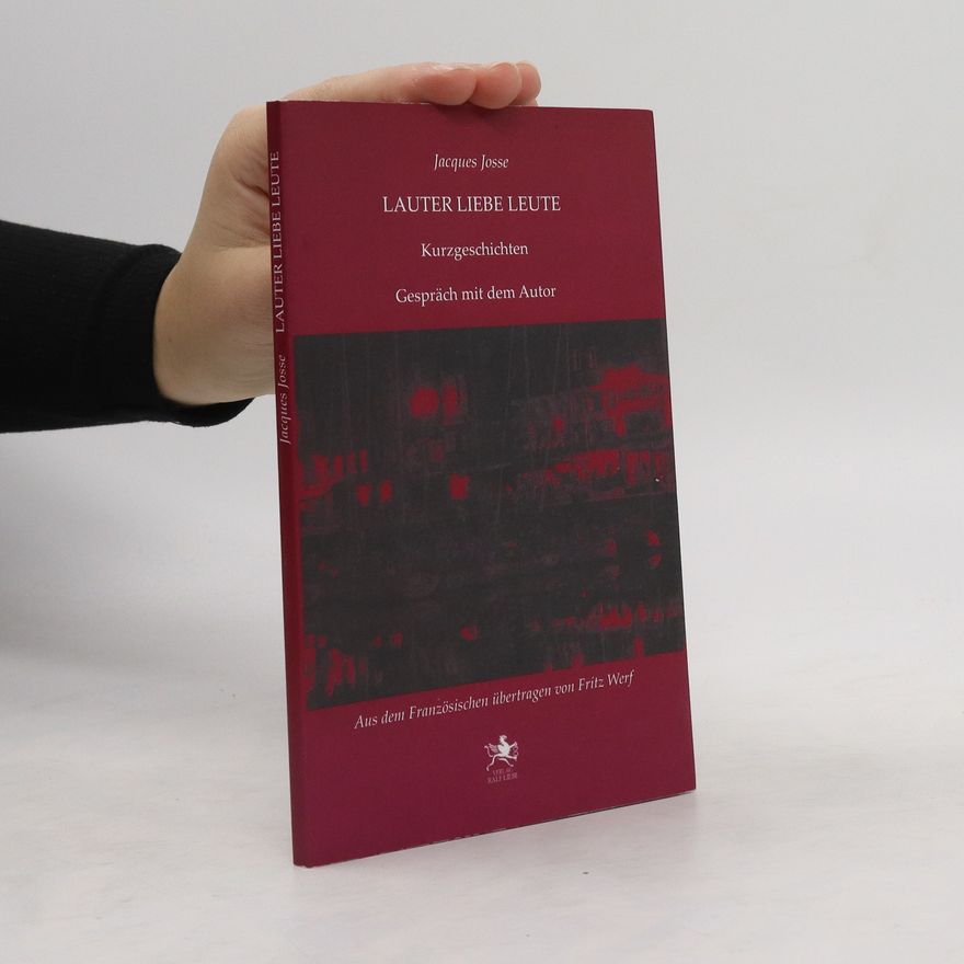 Jacques Josse Lauter liebe Leute