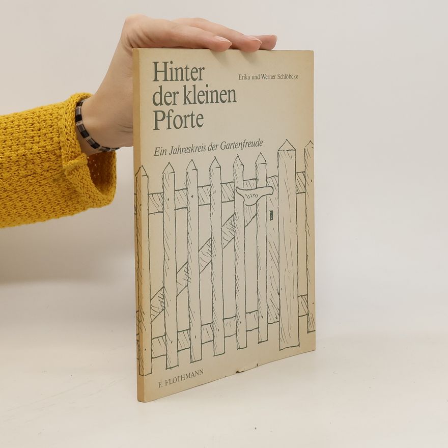 Erika Schlöbcke Hinter der kleinen Pforte