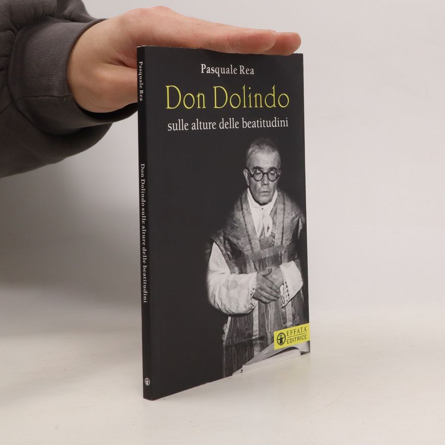 Pasquale Rea Don Dolindo sulle alture delle beatitudini