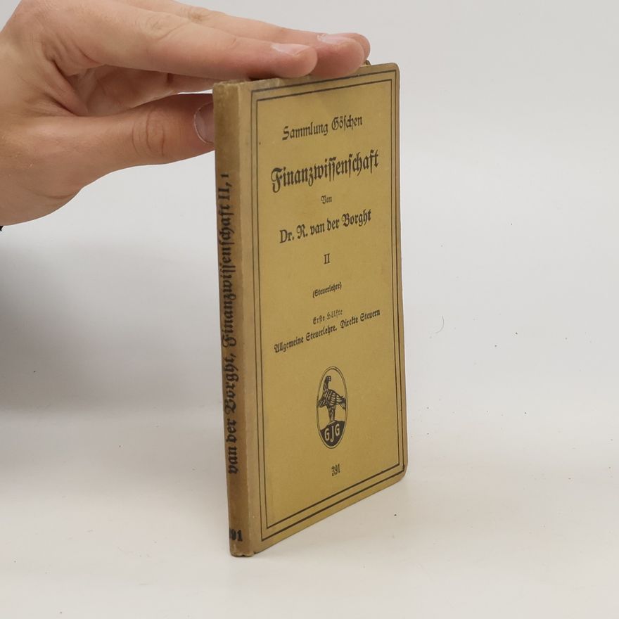 Richard van der Borght Finanzwissenschaft I. Allgemeine Abteilung