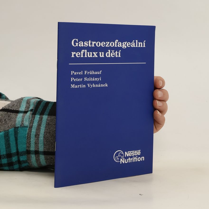 Peter Szitányi Gastroezofageální reflux u dětí