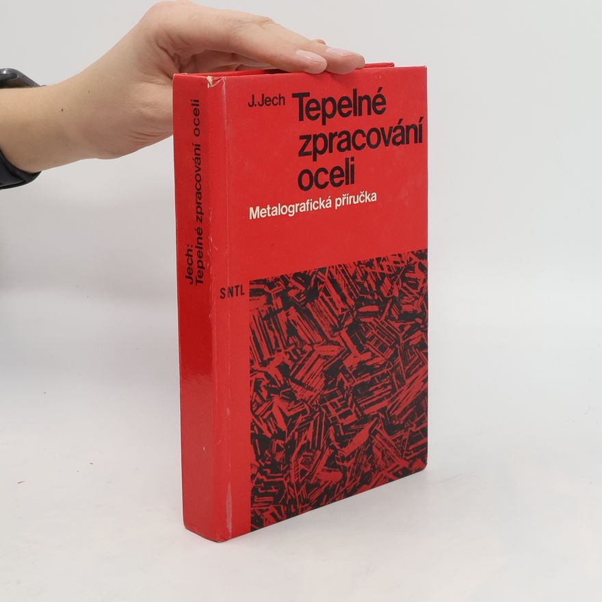 Jaroslav Jech Tepelné zpracování oceli