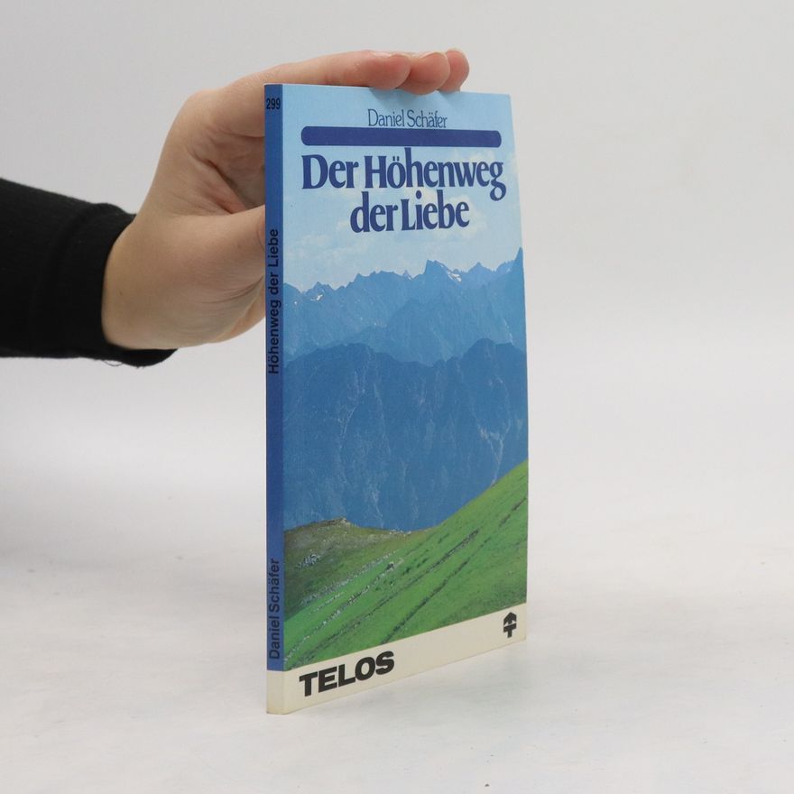 Daniel Schäfer Der Höhenweg der Liebe