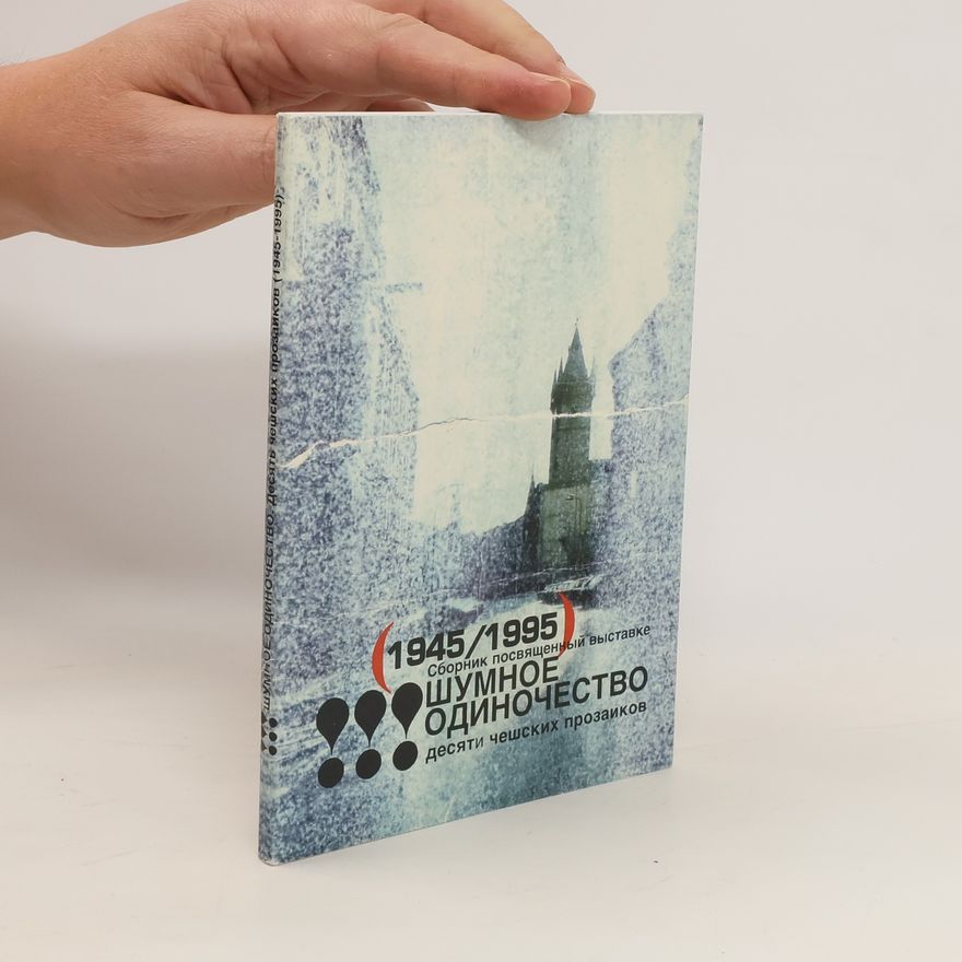 Kolektiv autorů Шумное одиночество 1945/1995. Shumnoye odinochestvo 1945/1995