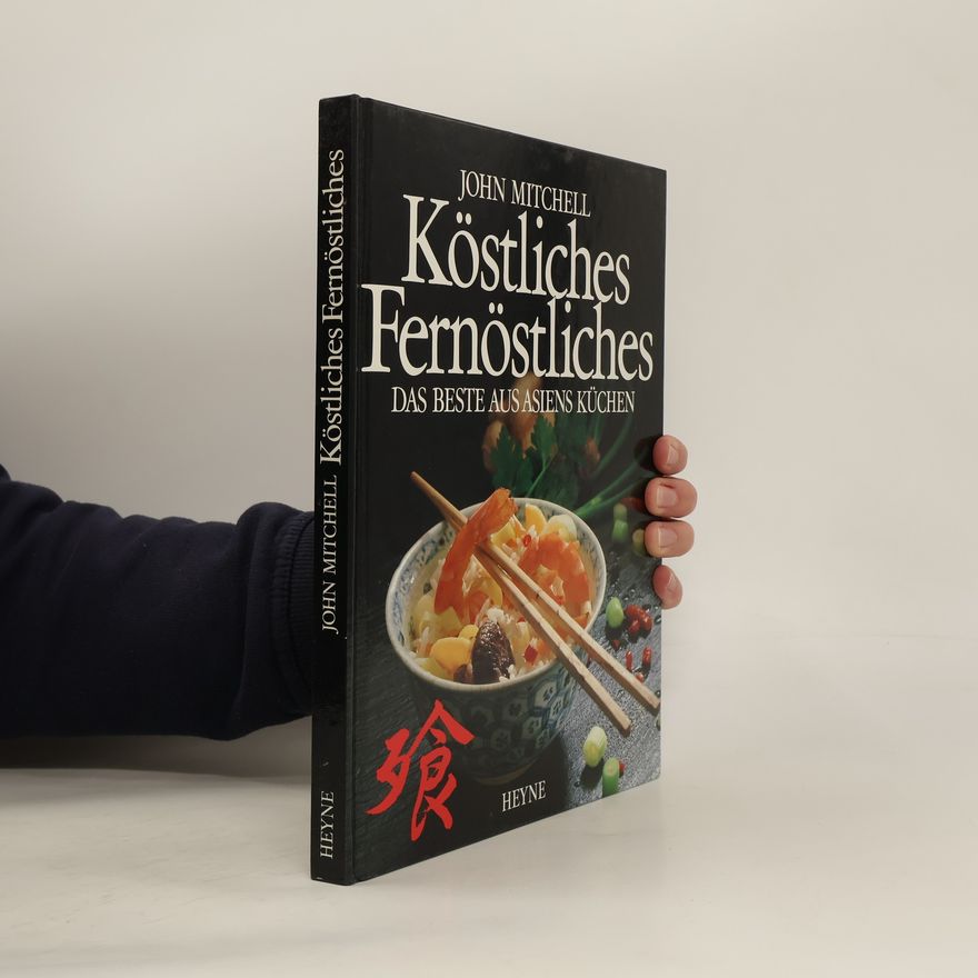 John Mitchell Köstliches Fernöstliches