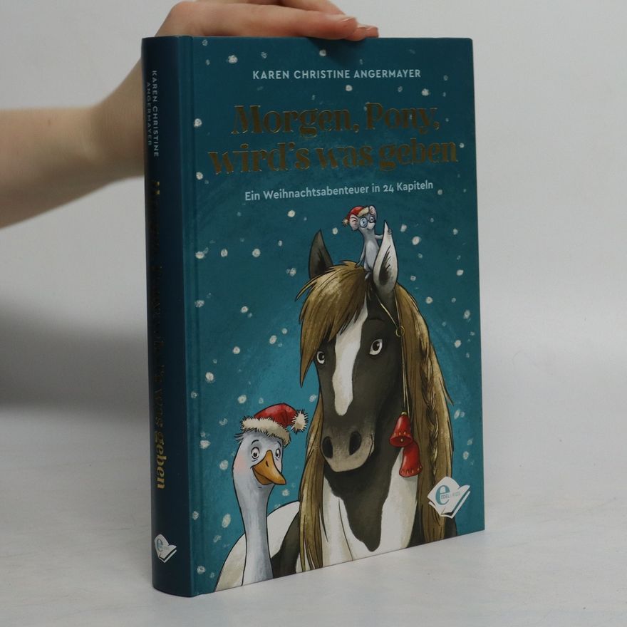 Karen Christine Angermayer Morgen, Pony, wird's was geben