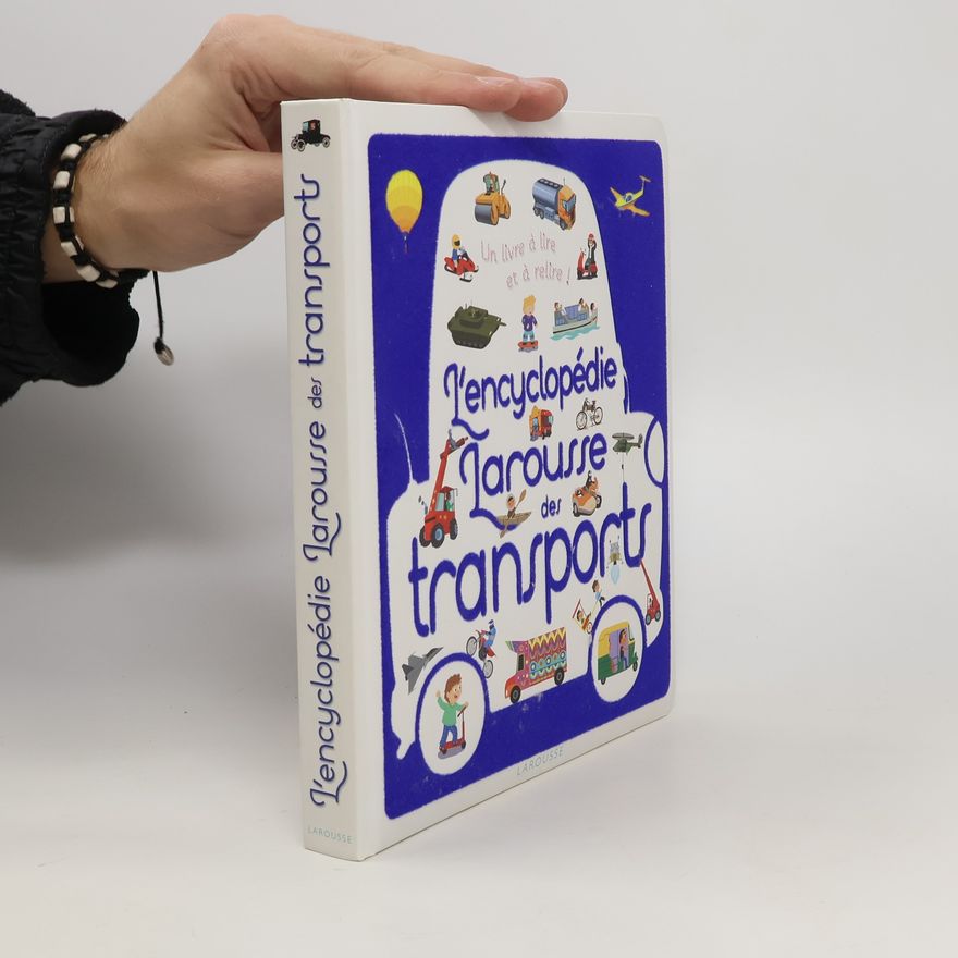 Agnes Besson L'encyclopédie Larousse des transports