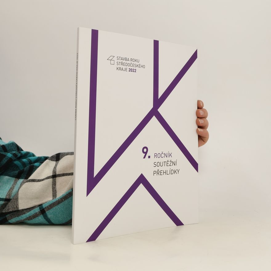 Autorenkollektiv Stavba roku Středočeského kraje 2022. 9. ročník soutěžní přehlídky
