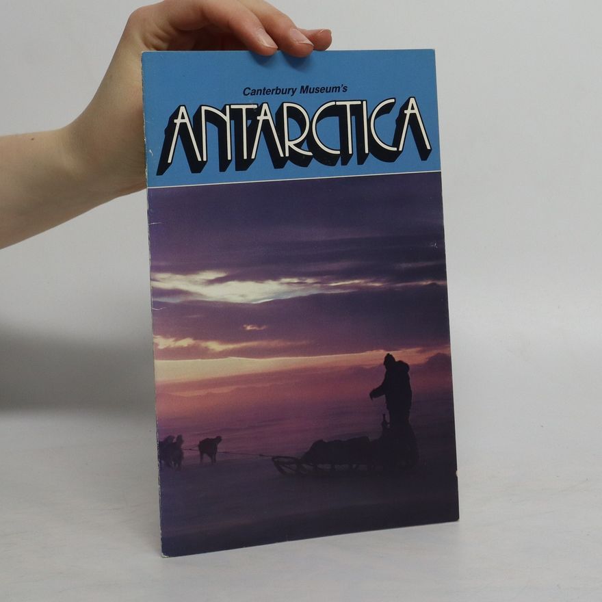 Kolektiv autorů Canterbury museum´s Antartica