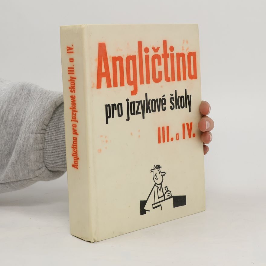 Kolektiv autorů Angličtina pro jazykové školy III., IV.