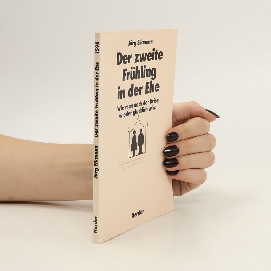 Jörg Eikmann Der zweite Frühling in der Ehe
