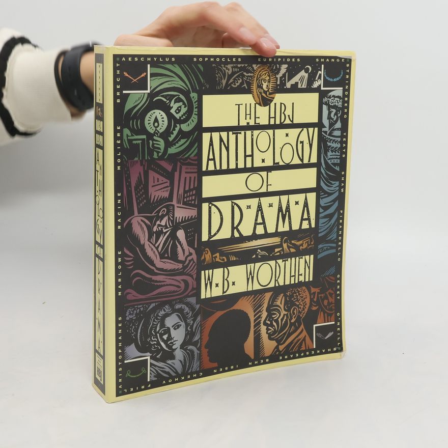 William B. Worthen The HBJ Anthology of Drama