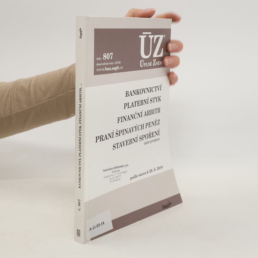 Kolektiv autorů Bankovnictví ; Platební styk ; Finanční arbitr ; Praní špinavých peněz ; Stavební spoření : další předpisy.