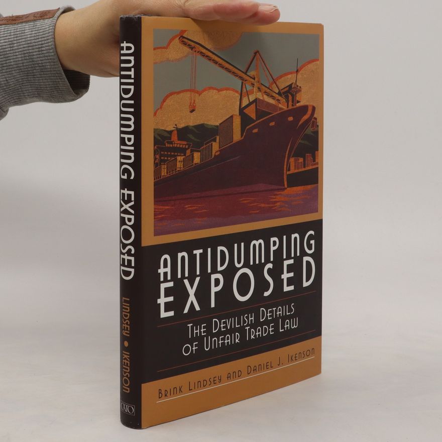 Daniel J. Ikenson Antidumping Exposed