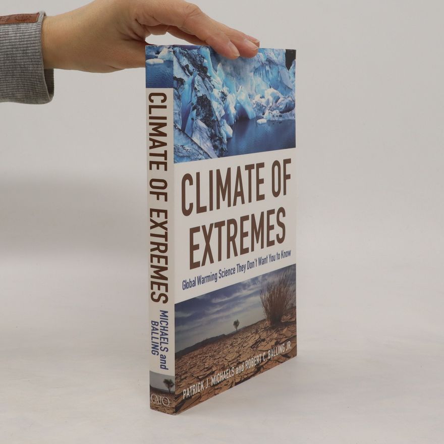 Paul C Knappenberger Climate of Extremes