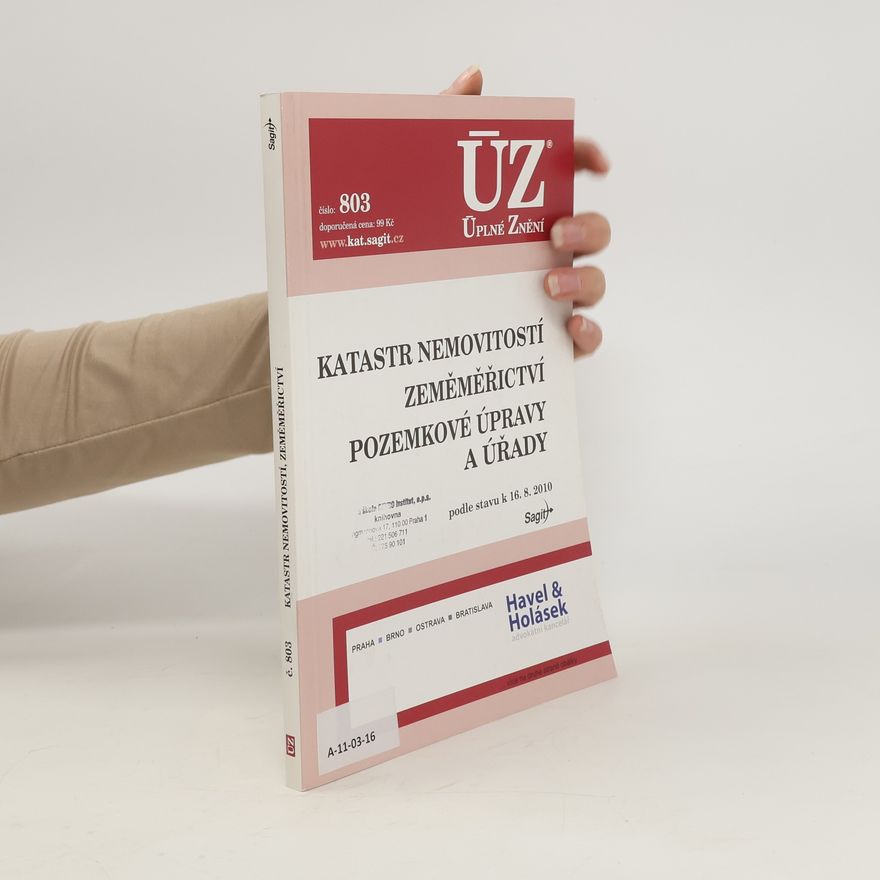 Kolektiv autorů Úplné znění 803. Katastr nemovitostí, zeměměřictví, pozemkové úpravy a úřady