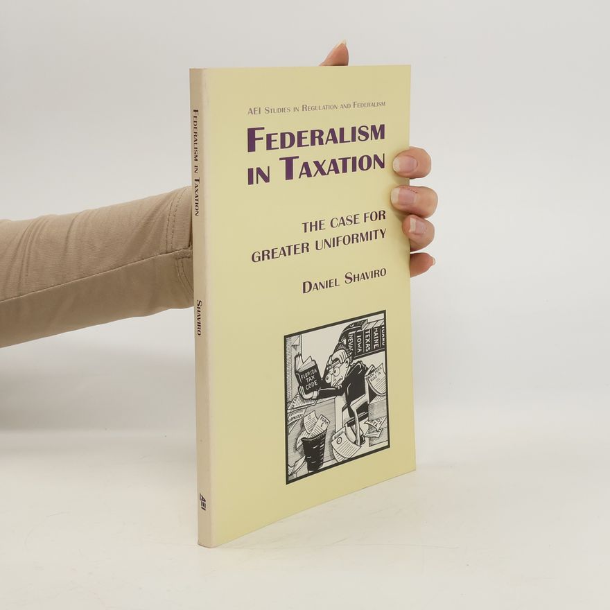 Daniel N. Shaviro Federalism in Taxation