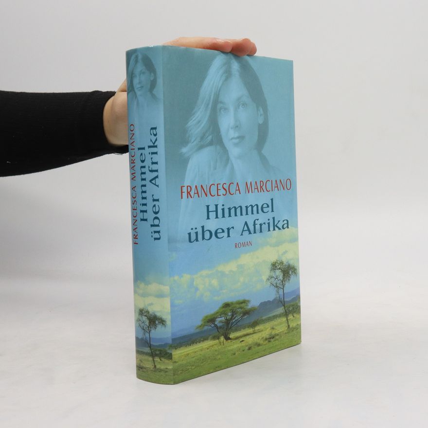 Francesca Marciano Himmel über Afrika