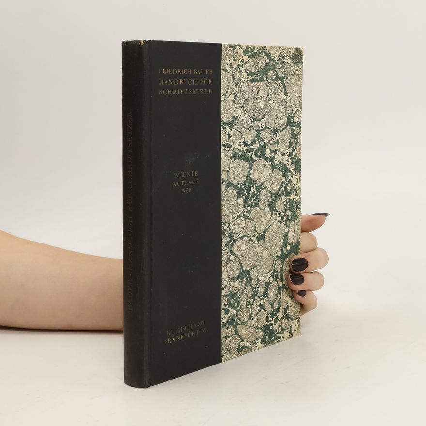 Friedrich L. Bauer Handbuch für Schriftsetzer