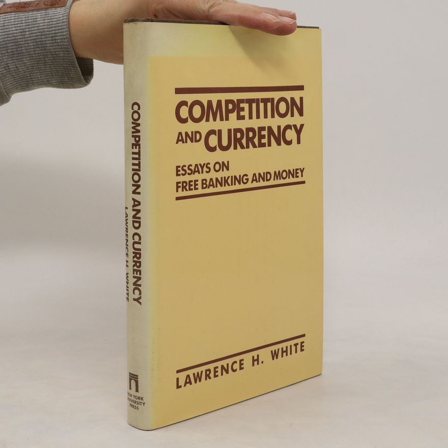 Lawrence H. White Competition and Currency