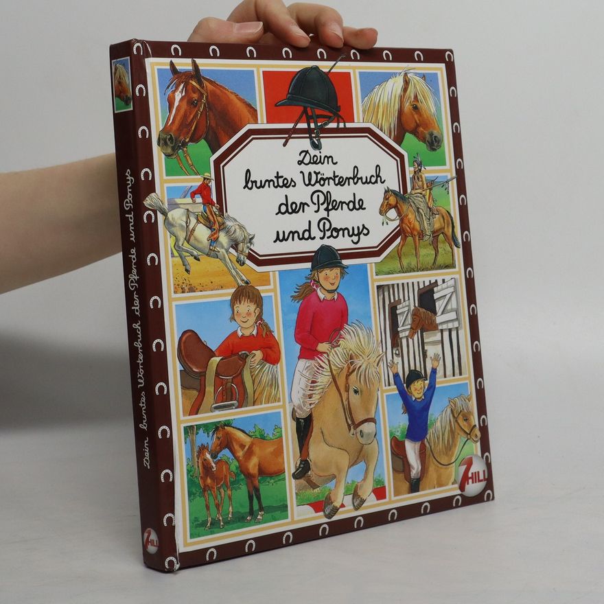 Marie-Renée Pimont Dein buntes Wörterbuch der Pferde und Ponys