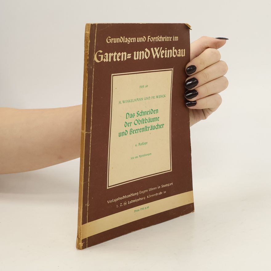 Fr. Wenck Das Scheiden der Obftbäume und Beerenfträucher