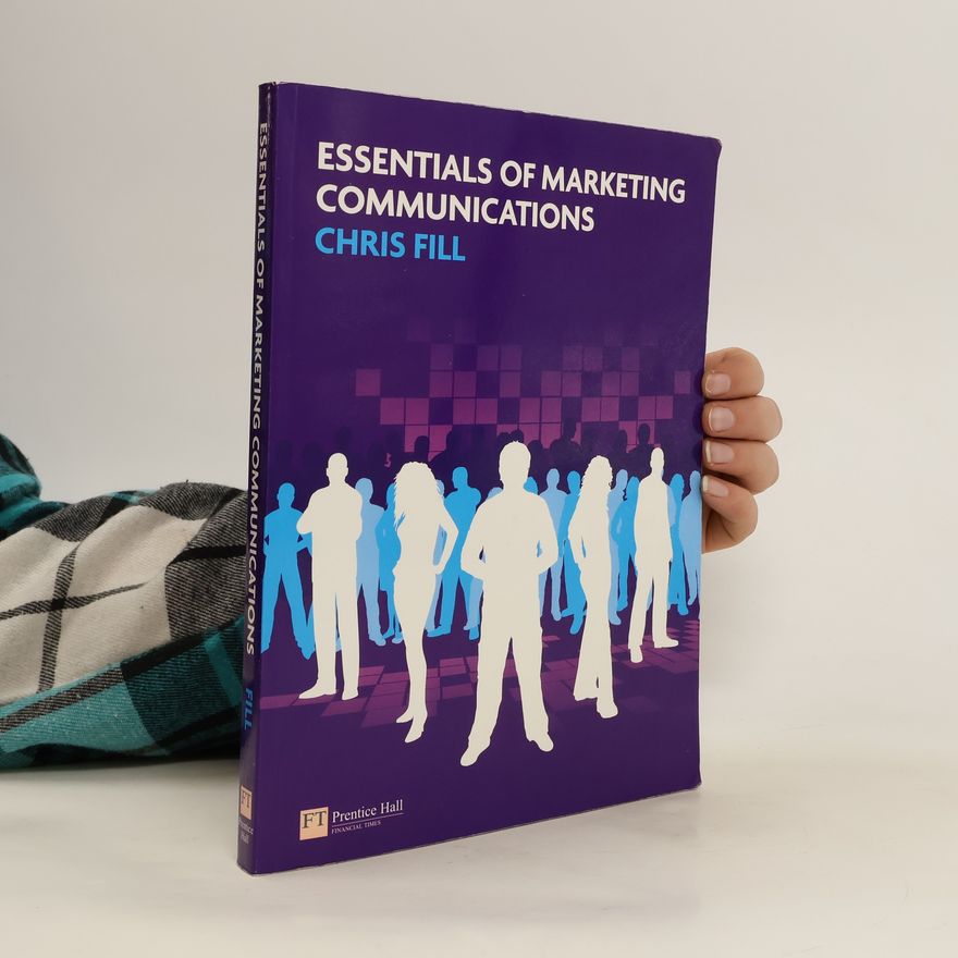 Chris Fill Essentials of Marketing Communications