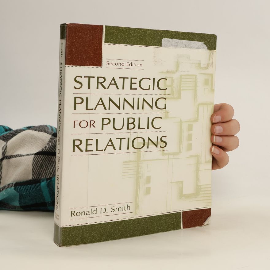 Ronald D. Smith Strategic Planning for Public Relations