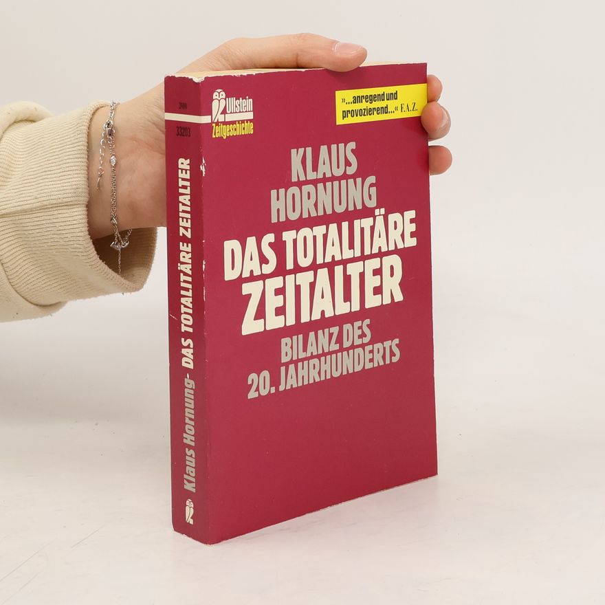 Klaus Hornung Das totalitäre Zeitalter