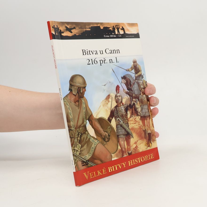 Mark Healy Velké bitvy historie 54. Bitva u Cann 216 př. n. l.