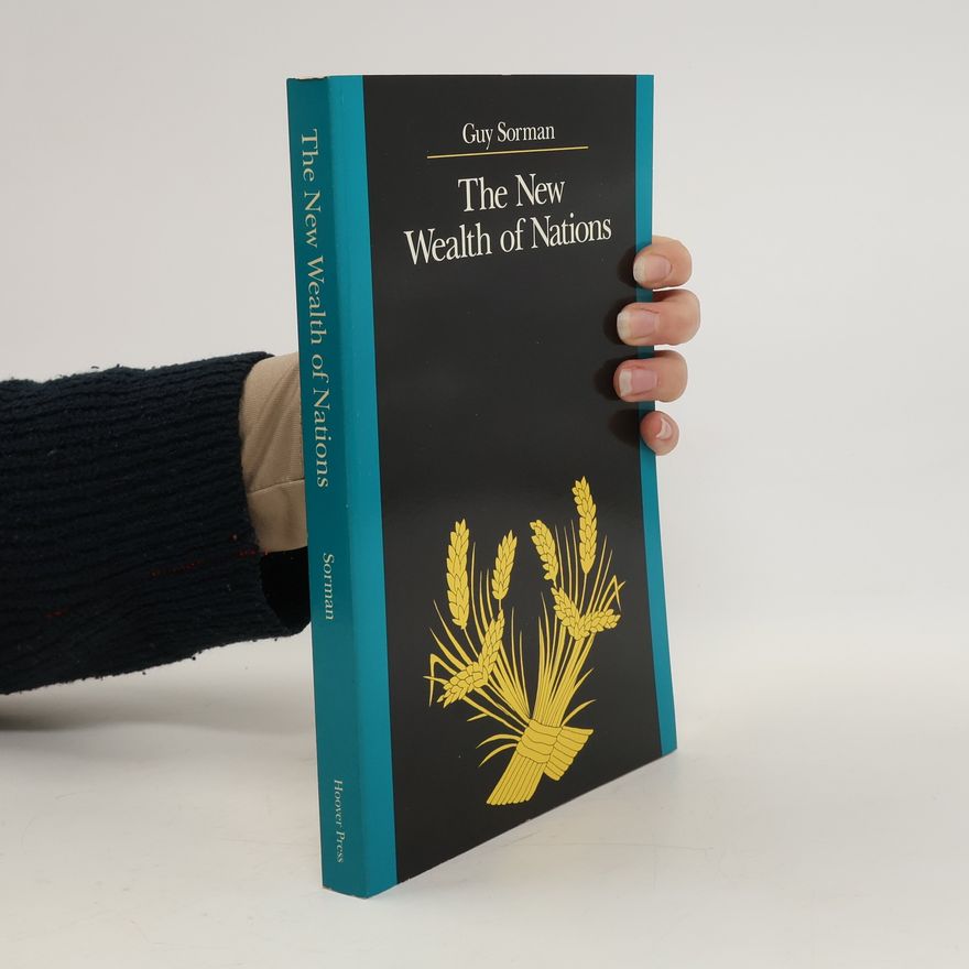 Guy Sorman The New Wealth of Nations