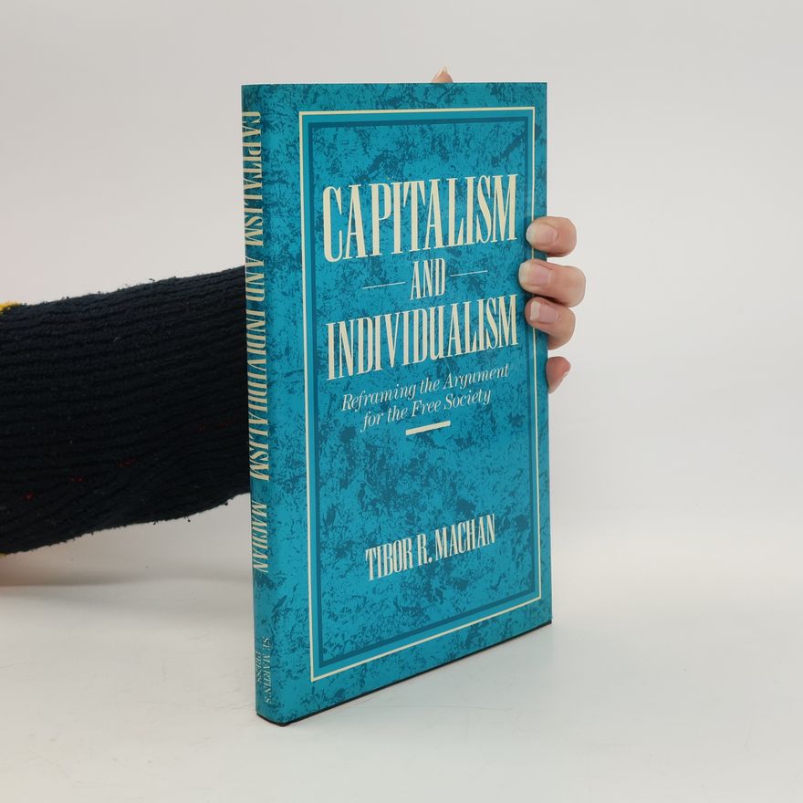Tibor R. Machan Capitalism and Individualism