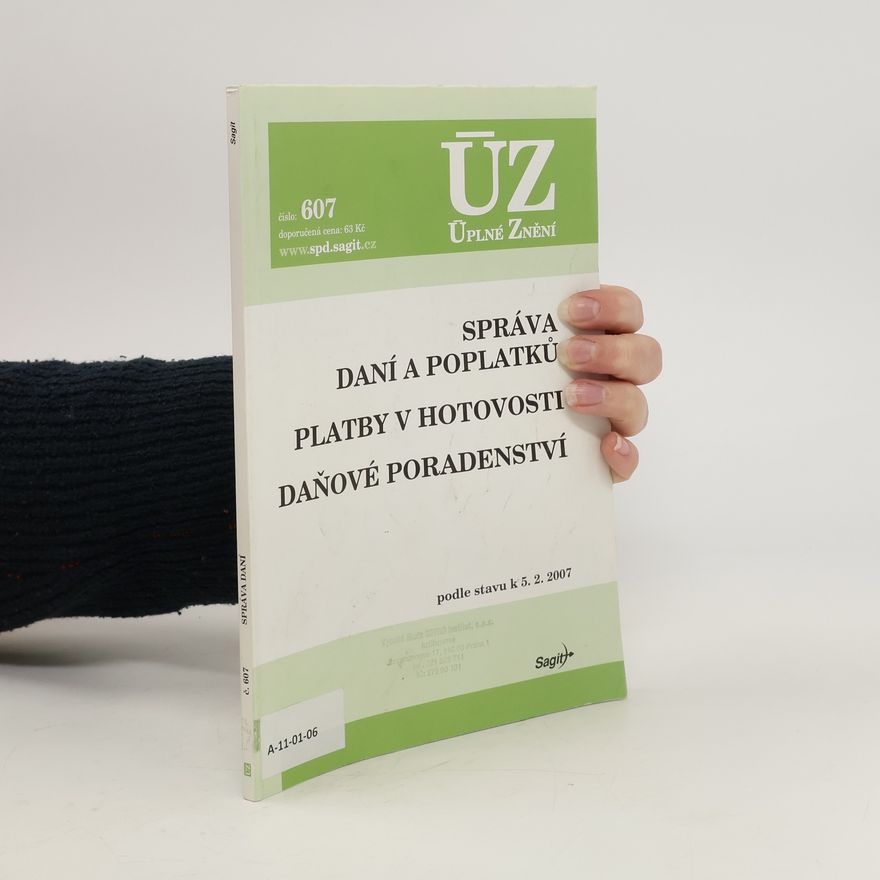 Autorenkollektiv Správa daní a poplatků. Platby v hotovosti. Daňové poradenství. Podle stavu k 5. 2. 2007