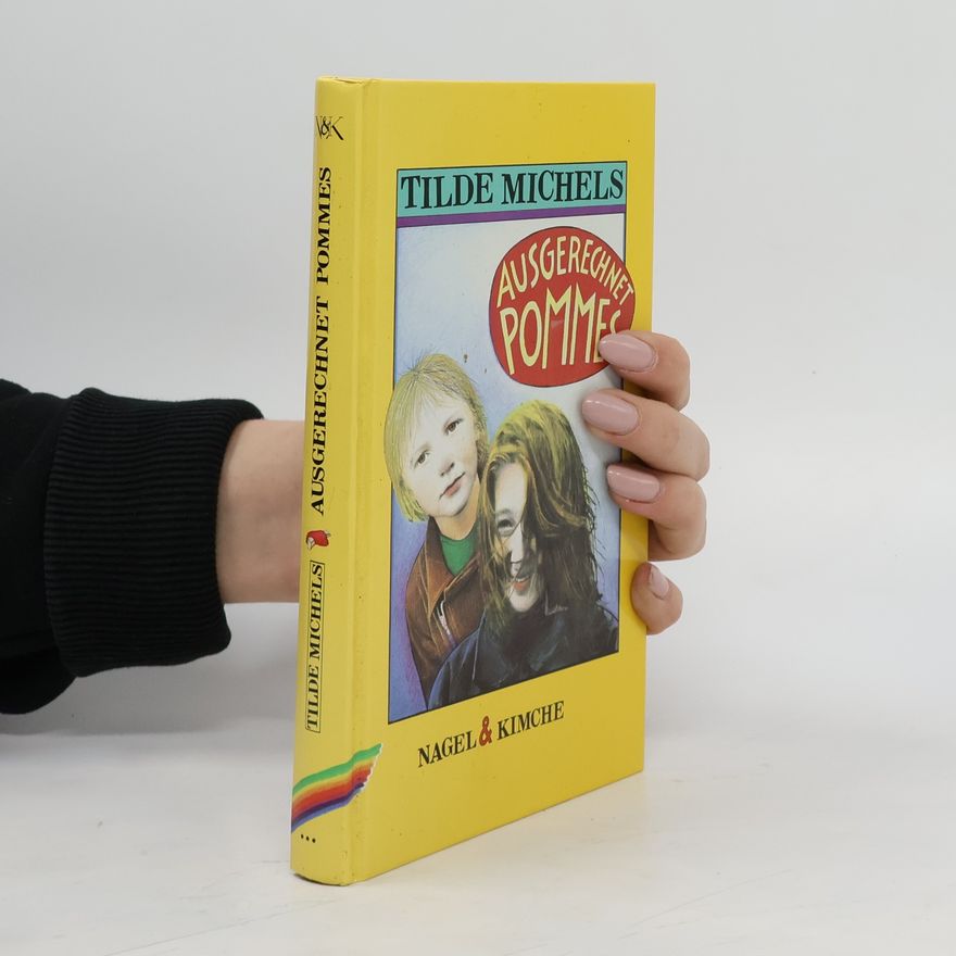 Tilde Michels Ausgerechnet Pommes