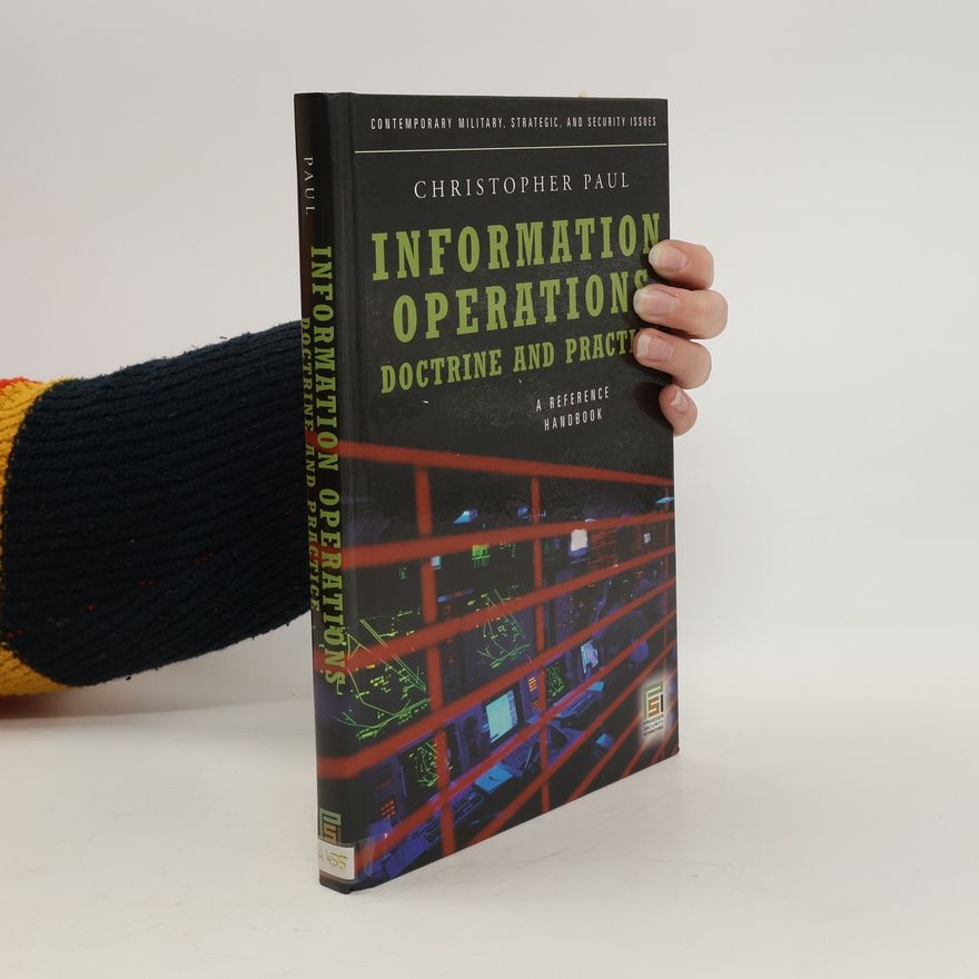 Christopher Hyde Information Operations—Doctrine and Practice