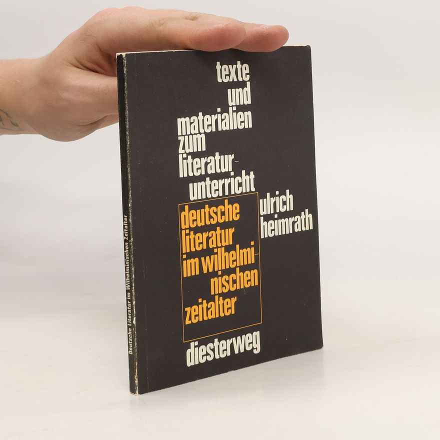 Ulrich Heimrath Deutsche Literatur im Wilhelminischen Zeitalter