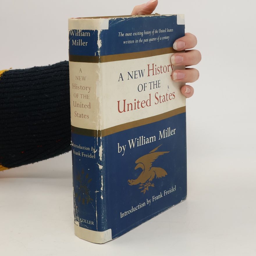 William Miller A New History of the United States