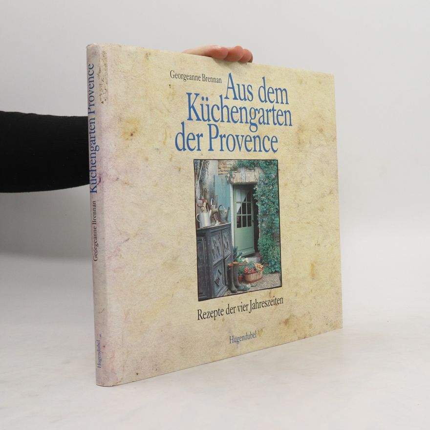 Georgeanne Brennan Aus dem Küchengarten der Provence