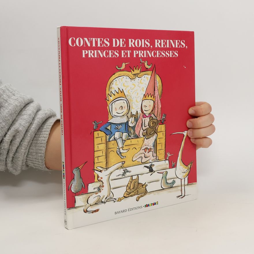 Various authors Contes de rois, reines, princes et princesses