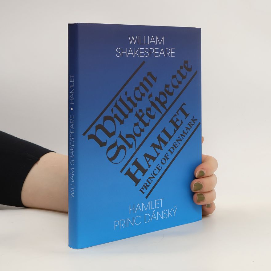 William Shakespeare Hamlet, dánský princ / Hamlet, the Prince of Denmark