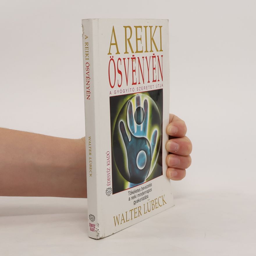 Walter Lübeck A Reiki ösvényén