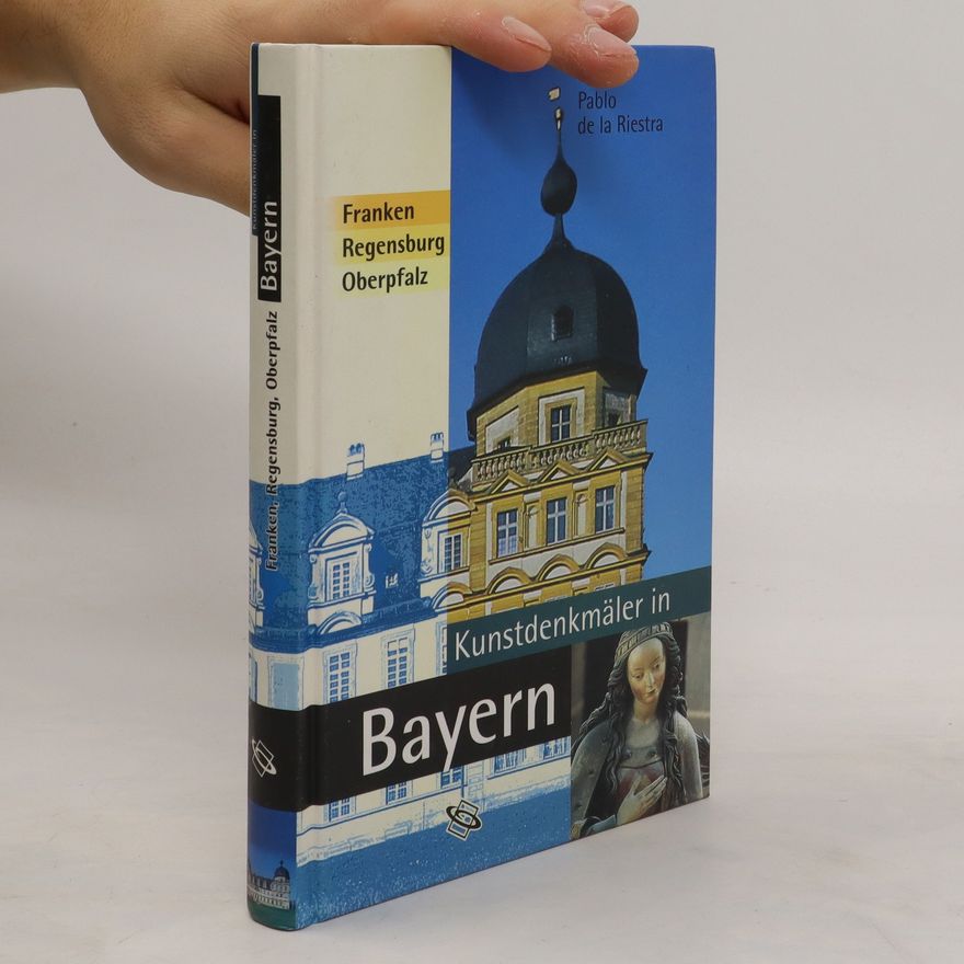 Pablo De la Riestra Kunstdenkmäler in Bayern