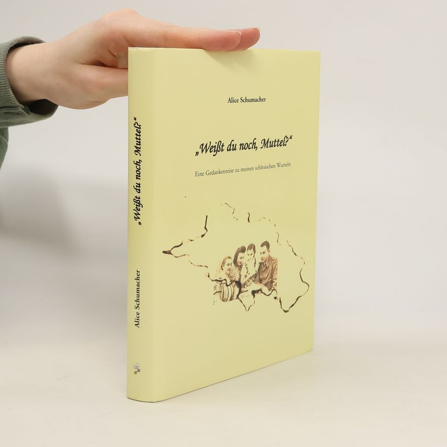 Alice Schumacher "Weißt du noch, Muttel?"