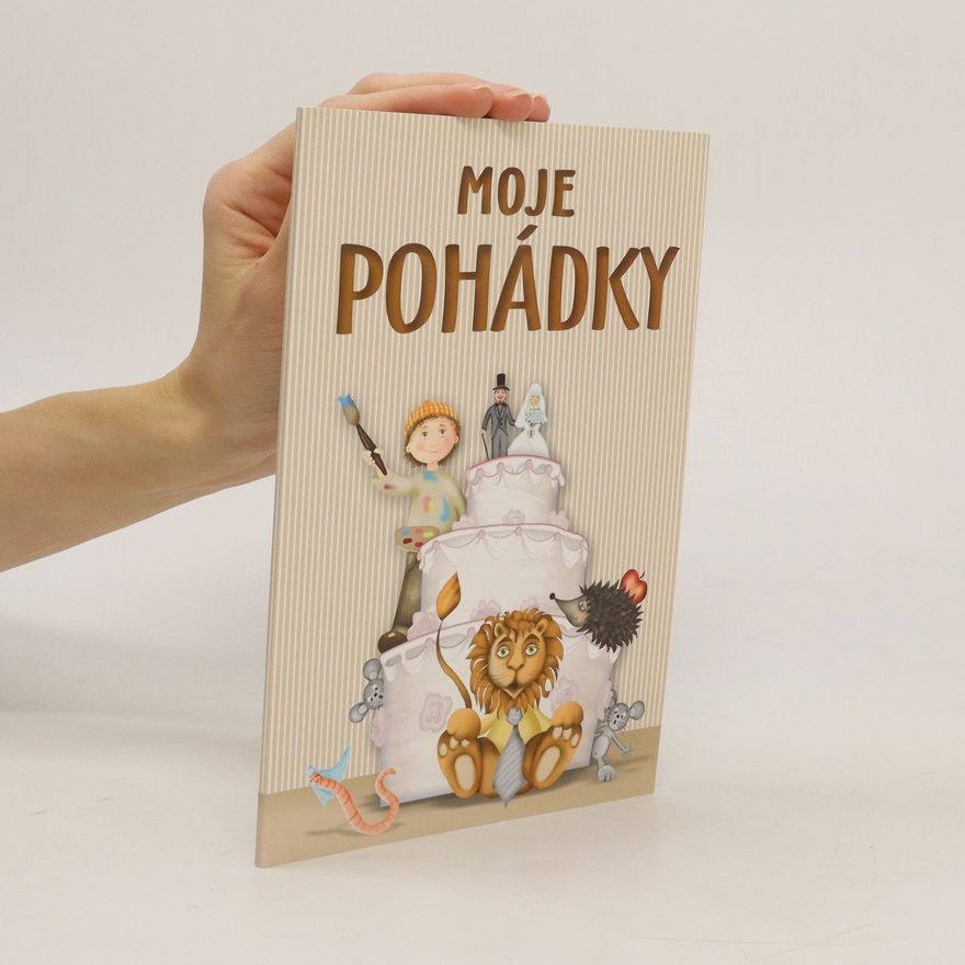 Kolektiv autorů Moje pohádky