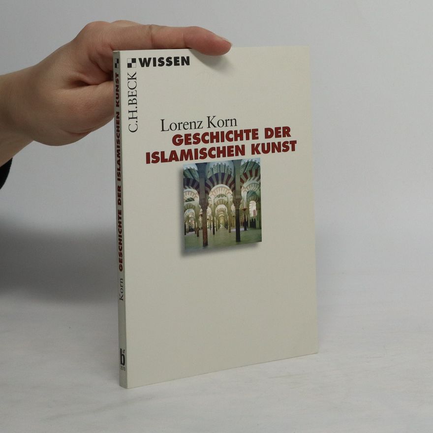 Lorenz Korn Geschichte der islamischen Kunst