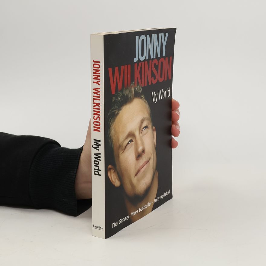 Jonny Wilkinson My world
