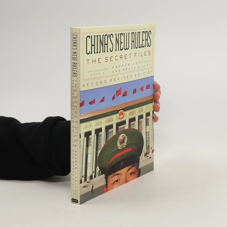 Bruce Gilley China's new rulers : the secret files