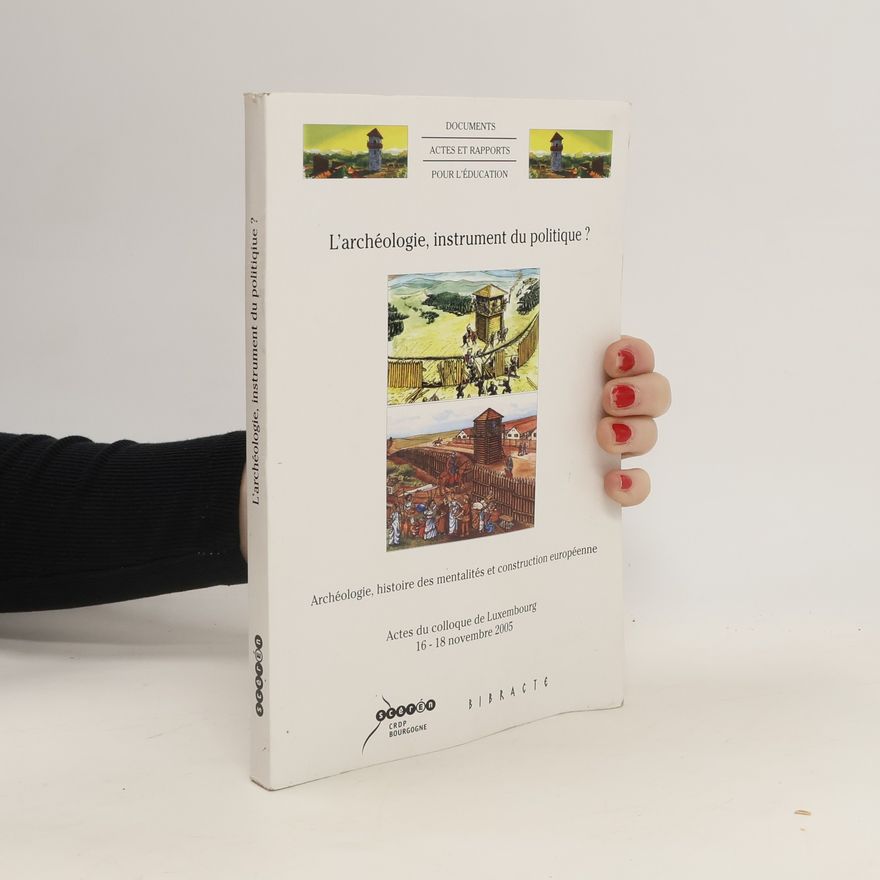 Auteurscollectief L'archéologie, instrument du politique?